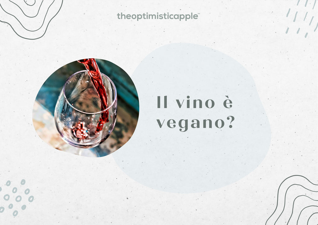 Il vino è vegano?